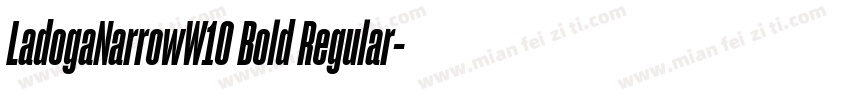 LadogaNarrowW10 Bold Regular字体转换